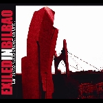 Exiled In Bilbao (Miguel A. Garcia - Cam Deas ...) – Larraskito Audio Dissection Unit