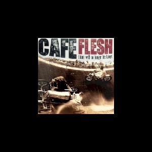 Cafe Flesh – Lions Will No Longer Be Kings