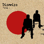 Dismiss – Tome 1
