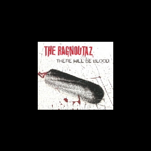 The Ragnoutaz – There Will Be Blood