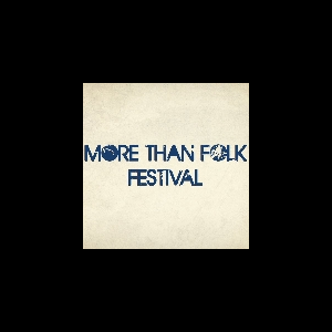 Various Artists – More Than Folk Festival 2013