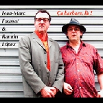 Jean-Marc Foussat - Ramon Lopez – Ça Barbare, Là !