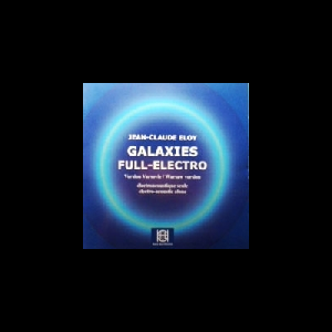 Jean-Claude Eloy – Galaxies Full-Electro