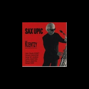 Daniel Kientzy – Sax Upic