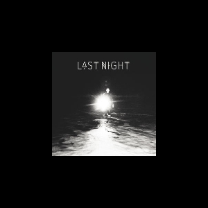Last Night – S/T
