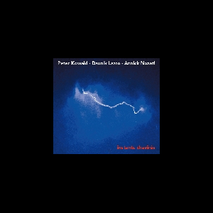 Peter Kowald - Daunik Lazro - Annick Nozati – Instants Chavirés