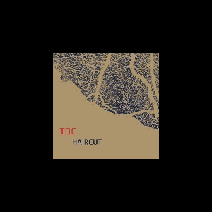 Toc – Haircut