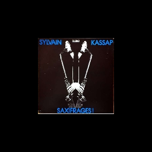 Sylvain Kassap – Saxifrages!