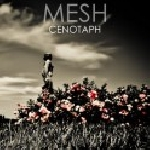Mesh – Cenotaph