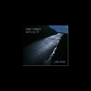 Denis Fournier - David Caulet – Long Walk