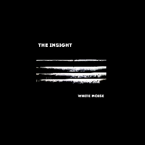 The Insight – White Noise