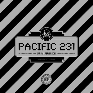 Pacific 231 – Unusual Perversions