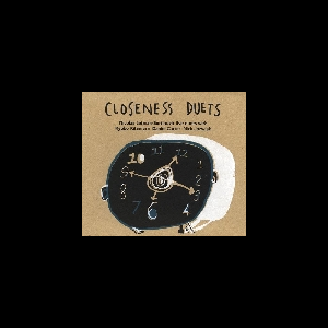 Nicolas Letman-Burtinovic (+ Kyoko Kitamura - Daniel Carter - Nick Jozwiak) – Closeness Duets