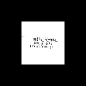 Joëlle Léandre – Dire Du Dire