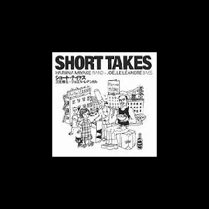 Haruna Miyake - Joëlle Léandre – Short Takes