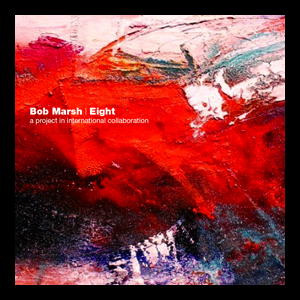 Bob Marsh – Eight