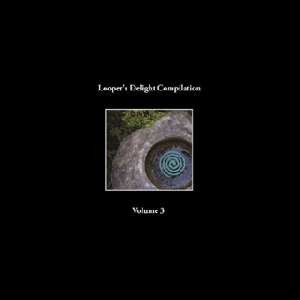 Looper's Delight Compilation – Volume 3