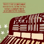 Bob Marsh - The Che Guevara Accordion Band – Memorial Marching (And Stationary)