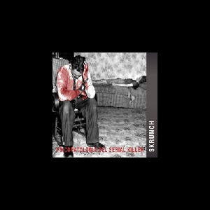 Francesco Cusa Skrunch – Psicopatologia Del Serial Killer