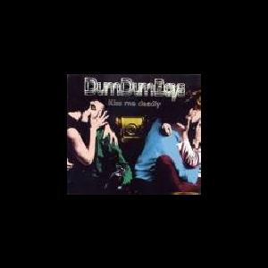 Dum Dum Boys – Kiss Me Deadly