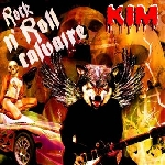 Kim – Rock'n'roll  Calvaire