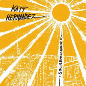 Katt Hernandez – So(U)Len(Skin(Ner)