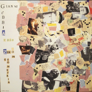 Gianni Gebbia Trio – Zero In Geometria