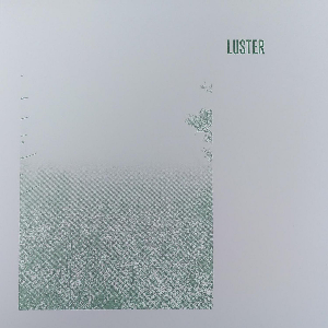 Luster – Luster