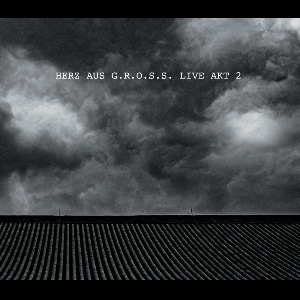 Various Artists – Herz Aus G​.​r​.​o​.​s​.​s. Live Akt 2