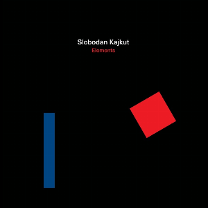 Slobodan Kajkut – Elements
