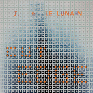 J. & Le Lunain – Cut Edge