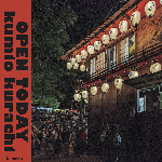 Kumio Kurachi – Open Today