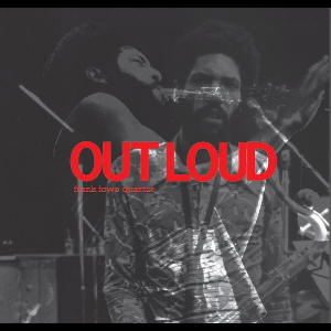 Frank Lowe Quartet – Out Loud