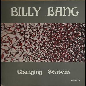 Billy Bang – Changing Seasons (First Press)
