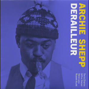 Archie Shepp – Derailleur