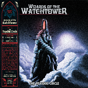 The Psychic Circle – Wizards Of The Watchtower (Helfire Vinyl)