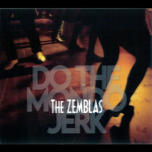 The Zemblas – Do The Mondo Jerk