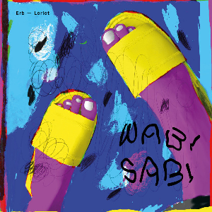 Christoph Erb - Frantz Loriot – Wabi Sabi