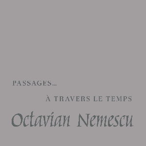Octavian Nemescu – Passages... À Travers Le Temps (3Lp Slipcase Edition)
