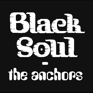 The Anchors – Black Soul