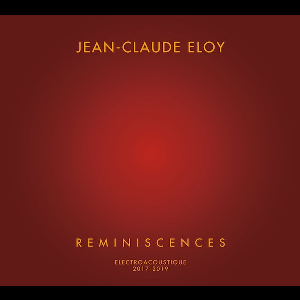 Jean-Claude Eloy – Réminiscences