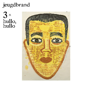 Jeugdbrand – 3 × Hullo, Hullo