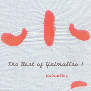 Yximalloo (Feat. Jad Fair) – The Best Of Yximalloo 1
