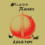 Wilson Tanner – Legends