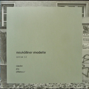Neuköllner Modelle (Denzler - Grip - Johansson) – Sektion 1-2