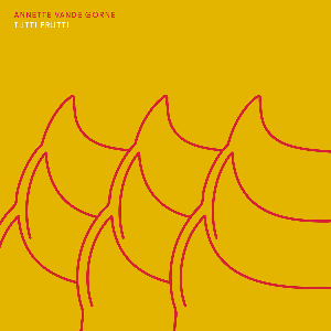 Annette Vande Gorne – Tutti Frutti