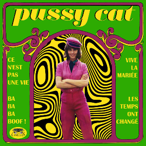 Pussy Cat – Ce N’est Pas Une Vie