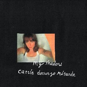 Carrie Decunzo Mirande – My Shadow