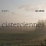 Érick D’orion, Martin Tétreault – Cisterciennes