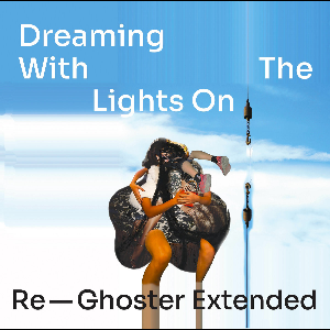 Re-Ghoster – Dreaming With The Lights On